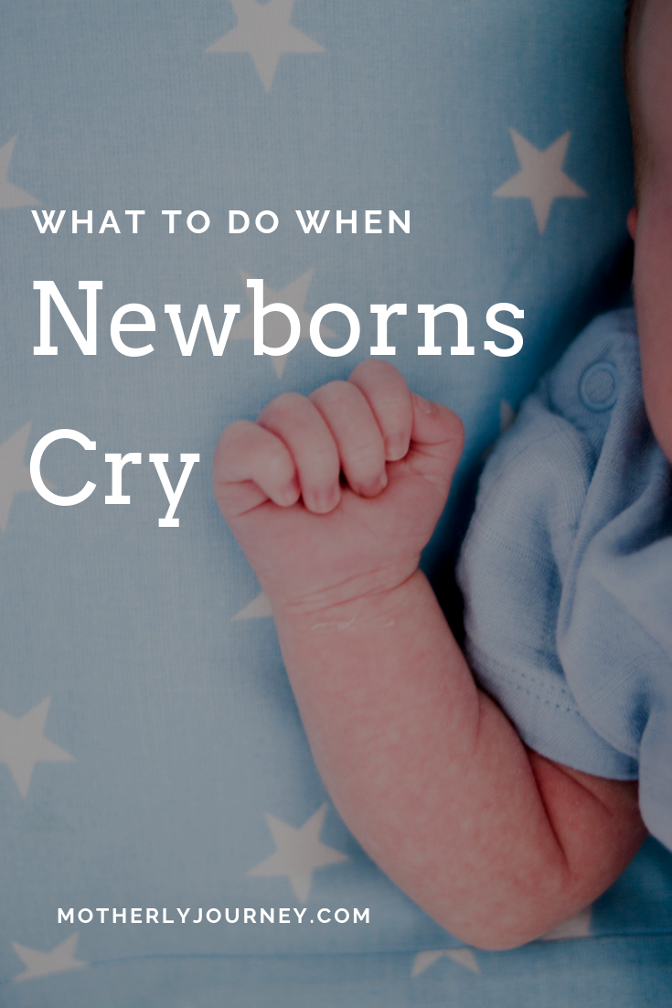 What To Do When Newborns Cry - Motherly Journey